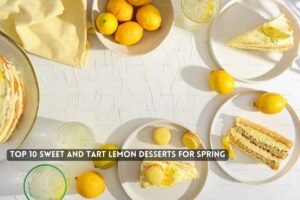 Sweet and Tart Lemon Desserts